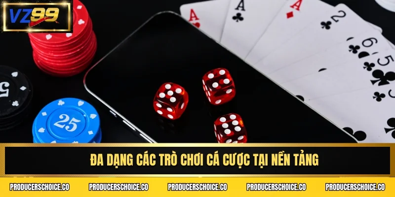 Đa dạng các trò chơi cá cược tại nền tảng
