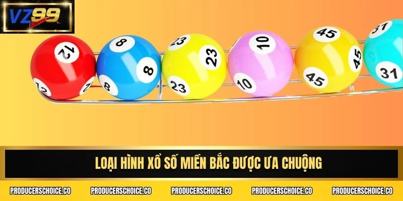 Loại hình xổ số miền Bắc được ưa chuộng