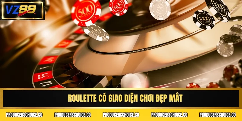 Roulette có giao diện chơi đẹp mắt