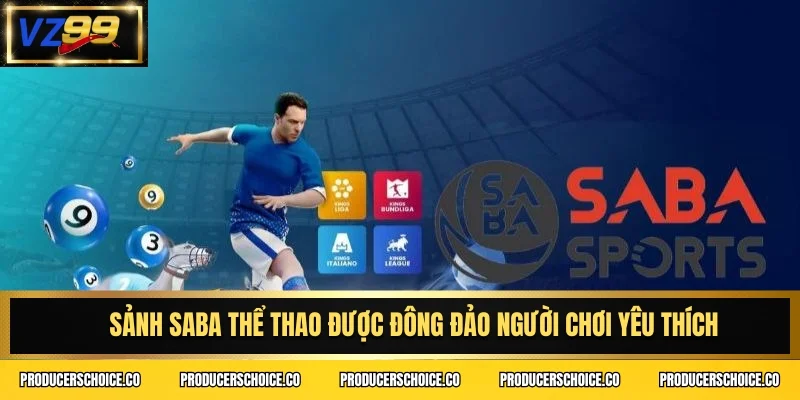 Sảnh Saba thể thao được đông đảo người chơi yêu thích