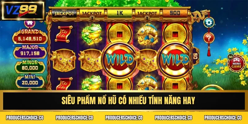 Siêu phẩm nổ hũ có nhiều tính năng hay
